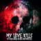 My Love Kills - To A World Of Gods and Monsters / Limited Edition (CD)