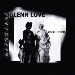 POPoNAUT Glenn Love - Cruel Utopia (CD)