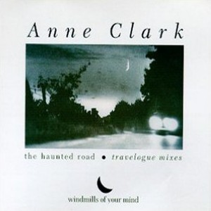 Anne Clark - Haunted Road / Remix (MCD)