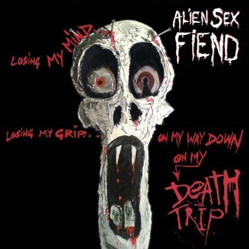 Alien Sex Fiend - Death Trip (cd)