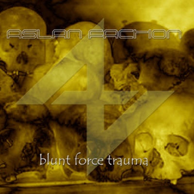 Aslan Faction - Blunt Force Trauma
