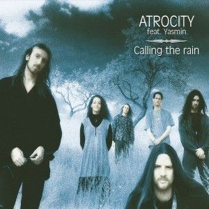 Atrocity - Calling The Rain (feat.yasmin) / Rerelease
