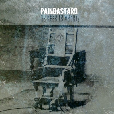 Musik Painbastard - No Need To Worry
