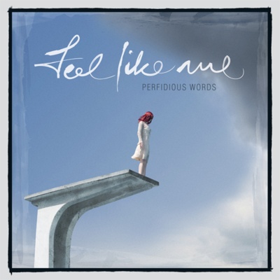 Perfidious Words - Feel Like Me (cd + Dvd)