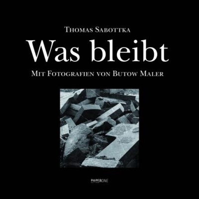 Thomas Sabottka - Was Bleibt (buch)