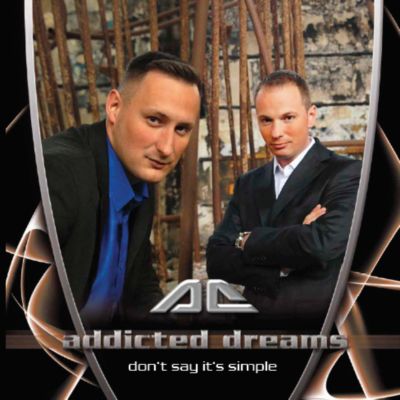 Addicted Dreams - Don't Say It's Simple (CD)