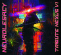 Various Artists - NeuroLegacy - Tribute Nexus VI (CD)