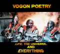 Vogon Poetry - Life, The Universe And Everything (CD)