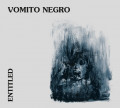 Vomito Negro - Entitled / Limited Edition (CD)