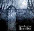 Broken Nails - Control The Delusion / Limited Edition (MCD)