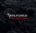 Wolfchild - Evil Calls Home (CD)