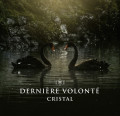 Derniere Volonte - Cristal / Limited Black Edition (12" Vinyl)