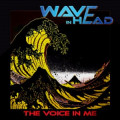 Wave In Head - The Voice In Me (CD)
