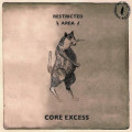 Restricted Area - Core Excess / Limited Edition (2CD)