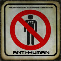 F.T.C. (Frustration Towards Creation) - Anti​-​Human (CD-R)