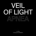 Veil of Light / Sleep Forever - Apnea / Deter (12" Vinyl)