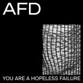 AFD (Anna Funk Damage) - You Are A Hopeless Failure (12" Vinyl)