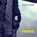 WANT/ed - Fringe (CD)