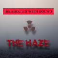 Irradiated With Sound - The Haze / Limited Edition (2CD)