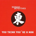 Chinese Detectives - You Think You're A Man (MCD)