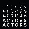 Actors - It Will Come To You (CD)