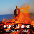 Marc Almond - The Things We Lost / Expanded Edition (3CD)