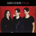 Ash Code - Fear / Limited Edition (MCD)