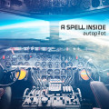 A Spell Inside - Autopilot / Limitierte Erstauflage (CD)