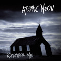 Atomic Neon - Remember Me (CD)