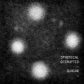 Spherical Disrupted - Quasar (CD)