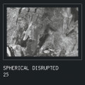 Spherical Disrupted - 25 (Past) (2CD)
