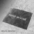 Avoid-A-Void - Abyss Desires (CD)