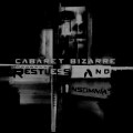 Cabaret Bizarre - Restless And Insomnia (CD)