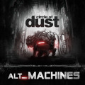 Circle Of Dust - Alt_Machines (CD)