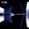 Ctrl - Lose The Image (CD)