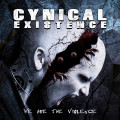 Cynical Existence - We Are The Violence (CD)