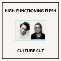 High-Functioning Flesh - Culture Cut (12" Vinyl)