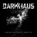 Darkhaus - When Sparks Ignite (CD)