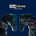 Dear Strange - Lonely Heroes (CD)