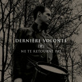 Derniere Volonte - Ne Te Retourne Pas / Black Edition (12" Vinyl)