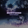 Ghostfeeder - World Fameless (CD)
