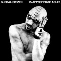 Global Citizen - Inappropriate Adult (CD)