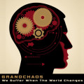 Grandchaos - We suffer When the World Changes (CD)