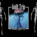 Guilt Trip - Body Parts (2CD)
