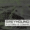 Greyhound - A Storm Is Coming (CD)