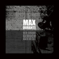 Max Durante - Der Graue Geruch nach Metall (CD)