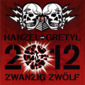 Hanzel und Gretyl - 2012: Zwanzig Zwölf (CD)