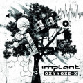 Implant - Oxynoxe-X (CD)