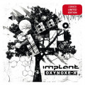 Implant - Oxynoxe-X / Limited Edition (2CD)