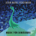 Jean-Marc Lederman - Music For Dinosaurs / Limited Edition (CD)